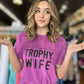 Participation Trophy Wife Tee